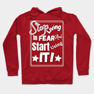 Stop living in fear t-shirts, hoodies, stickers and mugs Hoodie